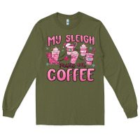 Army Green my sleigh runs on coffee Long Sleeve Tee - MaliasSmallBusiness
