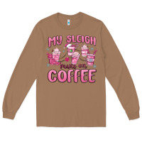 Toasted Coconut my sleigh runs on coffee Long Sleeve Tee - MaliasSmallBusiness