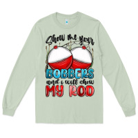 Matcha show me your bobbers and i will show my rod Long Sleeve Tee - MaliasSmallBusiness