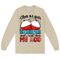 Mushroom show me your bobbers and i will show my rod Long Sleeve Tee - MaliasSmallBusiness