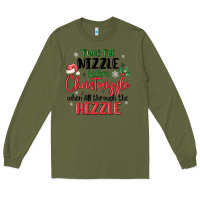 Army Green twas the nizzle  before christmizzle Long Sleeve Tee - MaliasSmallBusiness