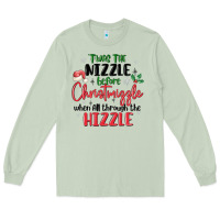 Matcha twas the nizzle  before christmizzle Long Sleeve Tee - MaliasSmallBusiness
