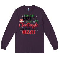 Plum twas the nizzle  before christmizzle Long Sleeve Tee - MaliasSmallBusiness
