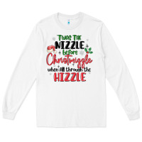 White twas the nizzle  before christmizzle Long Sleeve Tee - MaliasSmallBusiness