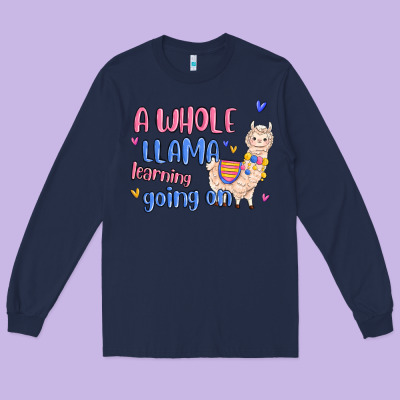 Long Sleeve Tee a whole llama learning going on