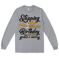 Heather Grey stepping into my birthday with god s grace and mer Long Sleeve Tee - MaliasSmallBusiness