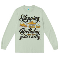 Matcha stepping into my birthday with god s grace and mer Long Sleeve Tee - MaliasSmallBusiness