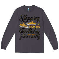 Smoke stepping into my birthday with god s grace and mer Long Sleeve Tee - MaliasSmallBusiness