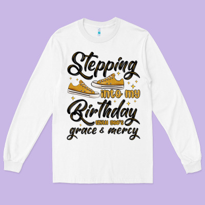 Long Sleeve Tee stepping into my birthday with god s grace and mer