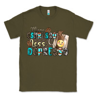 Army Green more espresso less depresso Classic Tee - Zillion Design Studio