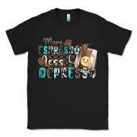 Black more espresso less depresso Classic Tee - Zillion Design Studio