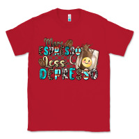 Red more espresso less depresso Classic Tee - Zillion Design Studio