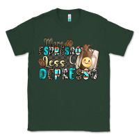 Sports Green more espresso less depresso Classic Tee - Zillion Design Studio
