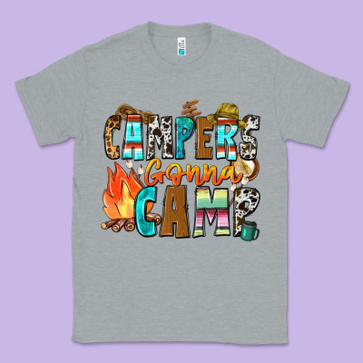 Campers Gonna Camp Classic Tee Designed By Zillion Design Studio