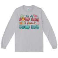 Moon Dust its a good day to have a good day Long Sleeve Tee - MaliasSmallBusiness