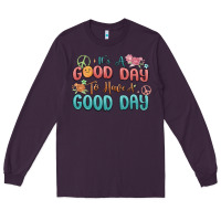 Plum its a good day to have a good day Long Sleeve Tee - MaliasSmallBusiness
