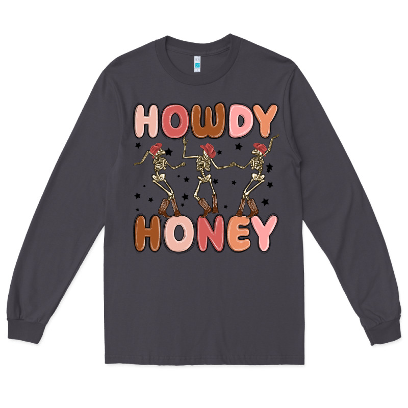Howdy Honey Long Sleeve Tee by MaliasSmallBusiness | Teevron