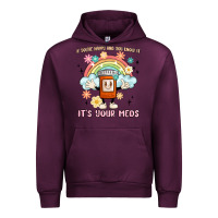 Mauve Wine if you're happy and you know it its your meds Urban Hoodie - MaliasSmallBusiness