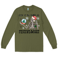 Army Green look at me being all festive and shit Long Sleeve Tee - MaliasSmallBusiness