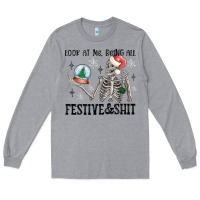 Heather Grey look at me being all festive and shit Long Sleeve Tee - MaliasSmallBusiness