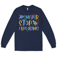 Navy never stop exploring Long Sleeve Tee - MaliasSmallBusiness