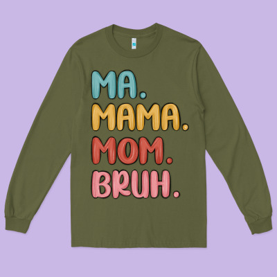 Long Sleeve Tee ma mama mom bruh