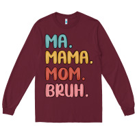 Burgundy ma mama mom bruh Long Sleeve Tee - MaliasSmallBusiness