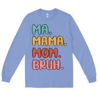 Colony Blue ma mama mom bruh Long Sleeve Tee - MaliasSmallBusiness