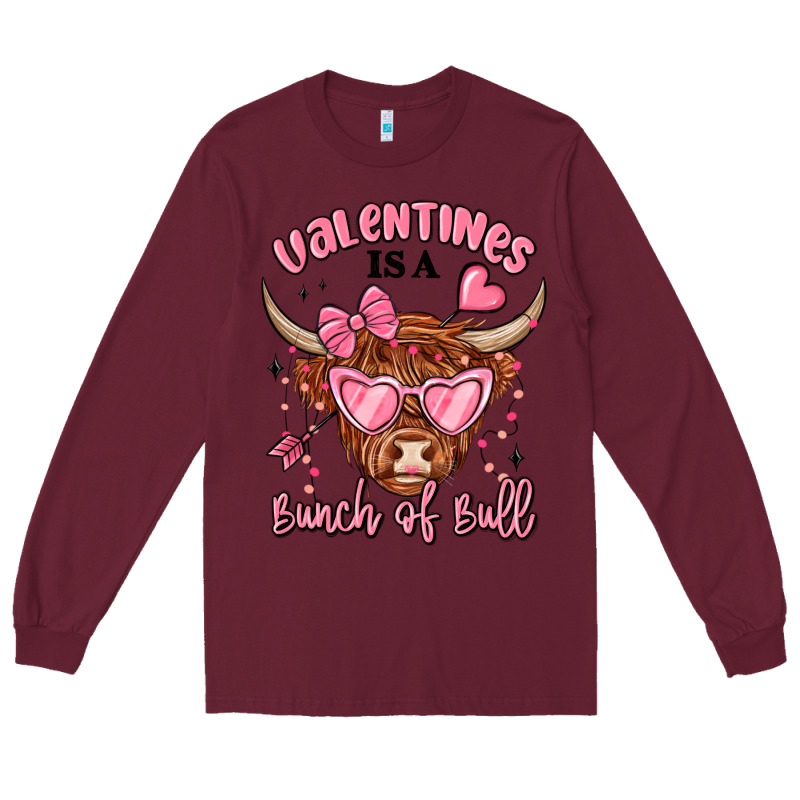 Valentines Is A Bunch Of Bull Long Sleeve Tee by MaliasSmallBusiness | Teevron