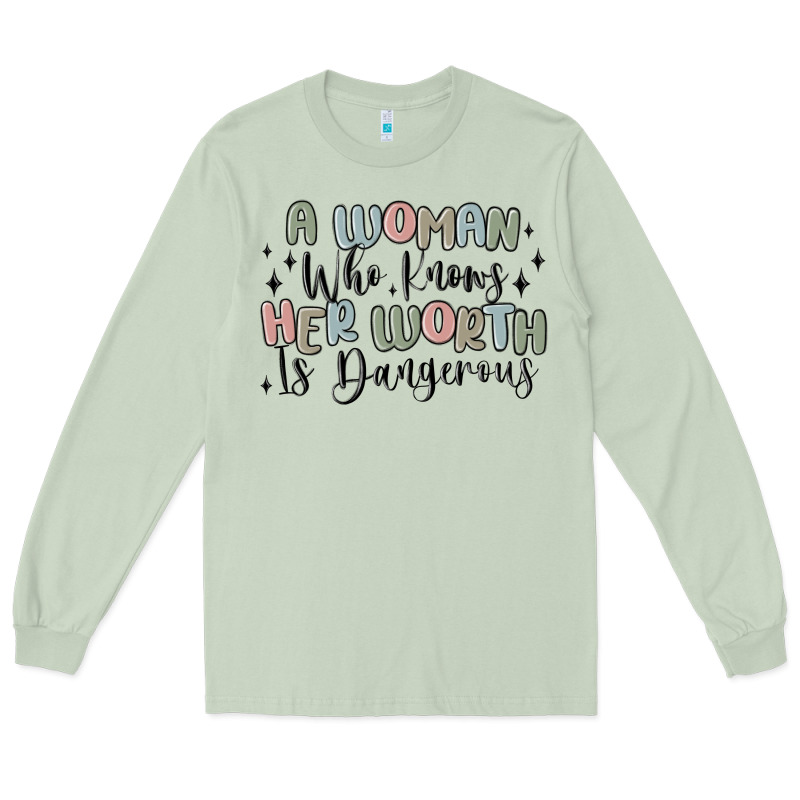 A Woman Who Knows Her Worth Is Dangerous Long Sleeve Tee by MaliasSmallBusiness | Teevron