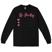 Black be pretty strong brave kind Long Sleeve Tee - MaliasSmallBusiness