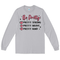 Moon Dust be pretty strong brave kind Long Sleeve Tee - MaliasSmallBusiness