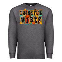 Charcoal Heather thankful vibes Premium Sweatshirt - FaDigitalArtStudio
