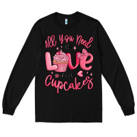 Black all you need is love and cupcakes valentines day Long Sleeve Tee - MaliasSmallBusiness
