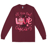 Burgundy all you need is love and cupcakes valentines day Long Sleeve Tee - MaliasSmallBusiness
