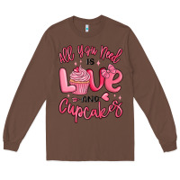Chestnut all you need is love and cupcakes valentines day Long Sleeve Tee - MaliasSmallBusiness