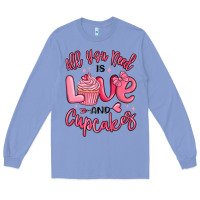 Colony Blue all you need is love and cupcakes valentines day Long Sleeve Tee - MaliasSmallBusiness