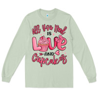 All You Need Is Love And Cupcakes Valentines Day Long Sleeve Tee | Teevron