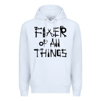White Fixer Of All Things Premium Hoodie - LillyAllenDesigns