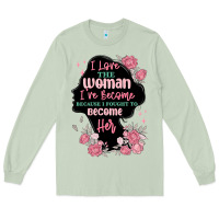 Matcha i love the woman ive become Long Sleeve Tee - MaliasSmallBusiness