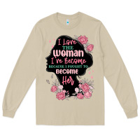 Mushroom i love the woman ive become Long Sleeve Tee - MaliasSmallBusiness