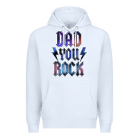 White Dad You Rock Premium Hoodie - LillyAllenDesigns