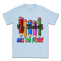 Dusty Blue my students are on point Classic Tee - Zillion Design Studio