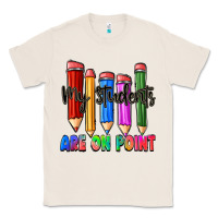 Natural my students are on point Classic Tee - Zillion Design Studio