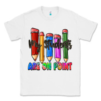 White my students are on point Classic Tee - Zillion Design Studio