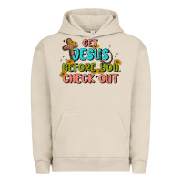 Pigment French Oak get jesus before you check out Urban Hoodie - MaliasSmallBusiness
