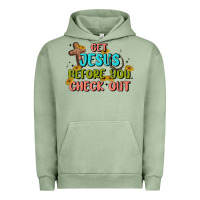 Pigment Oil Green get jesus before you check out Urban Hoodie - MaliasSmallBusiness