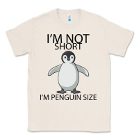 Natural I'm Not Short I'm Penguin Size Classic Tee - Bettercallsaul