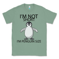Sage I'm Not Short I'm Penguin Size Classic Tee - Bettercallsaul