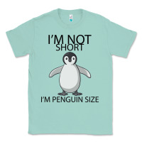 Seafoam I'm Not Short I'm Penguin Size Classic Tee - Bettercallsaul